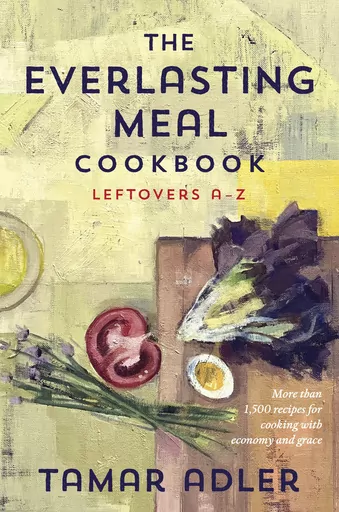 This cover image released by Scribner shows "The Everlasting Meal Cookbook: Leftovers A-Z," a 500-page cookbook by Tamar Adler. (Scribner via AP)