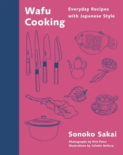 This cover image released by Knopf shows "Wafu Cooking: Everyday Recipes with Japanese Style," a cookbook by Sonoko Sakai. (Knopf via AP)